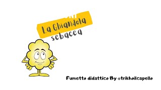 La Ghiandola sebacea [upl. by Snah]