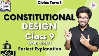 Constitutional Design Class 9 OneShot Easiest Lecture  Class 9 Civics C3 Social Science  202122 [upl. by Barcus]