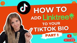 How to add LinkTree to my TikTok Bio Part 1 [upl. by Matusow]