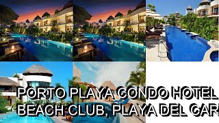 Porto Playa Condo Hotel and Beach Club Playa del Carmen Mexico [upl. by Naillimxam]