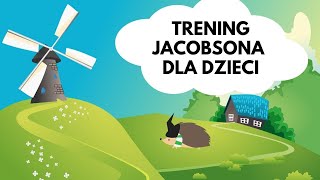 Trening relaksacyjny Jacobsona DLA DZIECI Relaksacja dla dzieci trening relaksacji mięśniowej [upl. by Baten782]