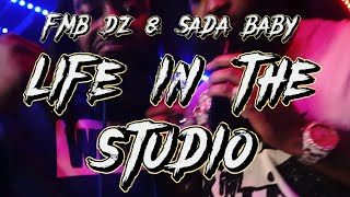 LIFE IN THE STUDIO W FMB DZ amp SADA BABY 018 [upl. by Eada]