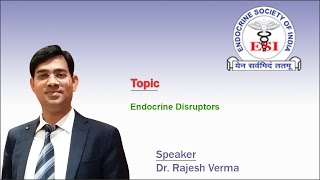 Endocrine Disruptors by Dr Rajesh Verma [upl. by Devitt417]