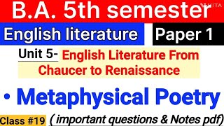 Metaphysical Poetry  English Literature from Chaucer to Renaissance  ba 5th semester  unit 5 [upl. by Ilak892]