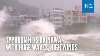 Typhoon hits Okinawa with huge waves high winds [upl. by Atnicaj536]