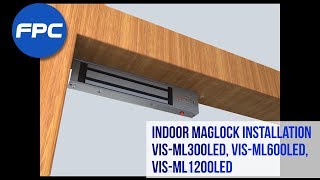 Indoor Maglock Installation VISML300LED VISML600LED VISML1200LED  FPC Security [upl. by Ricardama]