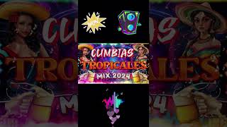 CUMBIAS EXITOS PARA BAILAR TODA LA NOCHE💃🕺TROPICALES MIX 2024🎶CUMBIAS MIX 2024 269 [upl. by Htedirem]