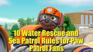 The Paw Patrol Water Rescue  10 Water Rescue and Sea Patrol Rules for Paw Patrol Fans [upl. by Sinai]