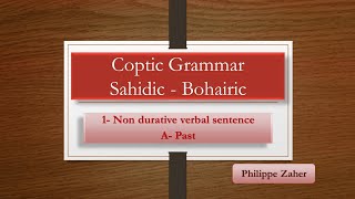 Coptic grammar  non durative sentence  the Past [upl. by Anitsirt]