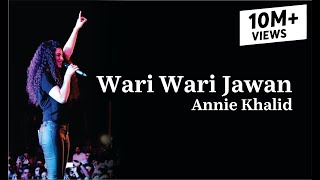 Wari Wari Jawan  Annie Khalid [upl. by Ibbed]