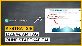 Neue KIStrategie 13264€ am Tag mit ChatGPT und Amazon [upl. by Ragouzis]