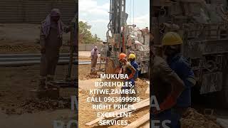 MUKUBA BOREHOLES 0963699999 Kitwe Copperbelt Zambia One of the Best Boreholes Drilling Company [upl. by Atte]