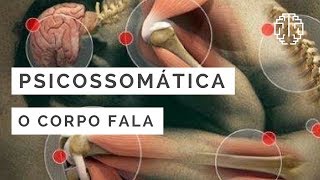 PSICOSSOMÁTICA O Corpo Fala  ClaraMente  Dr Cesar Vasconcellos de Souza [upl. by Marybella]