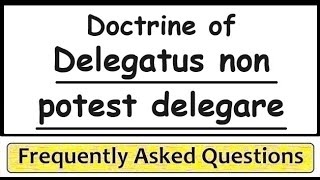 Doctrine of delegatus non potest delegare [upl. by Ayr758]