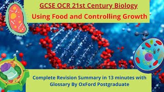 GCSE OCR 21st Century Biology Using Food and Controlling Growth Complete Revision Summary in 13 min [upl. by Ilera]