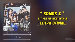 LIT killah Nicki Nicole  Somos 3 Letra Oficial [upl. by Ennailuj]