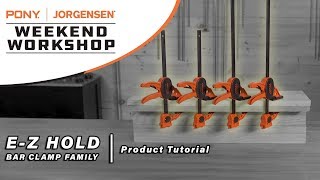 Weekend Workshop  EZ Hold Bar Clamps Family Tutorial [upl. by Nosrej]