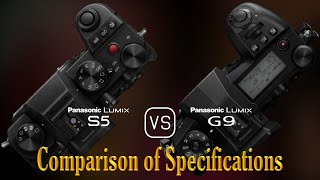 Panasonic Lumix S5 vs Panasonic Lumix G9 A Comparison of Specifications [upl. by Sallyann596]