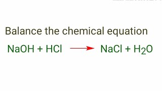 NaOHHClNaClH2O balance the chemical equation naohhclnaclh2o [upl. by Oisor953]