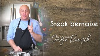 Receta para el perfecto Steak Bernaise I Jorge Rausch [upl. by Musette33]