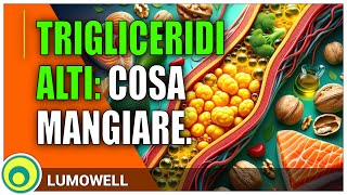 Trigliceridi Alti Cosa Mangiare [upl. by Singh690]