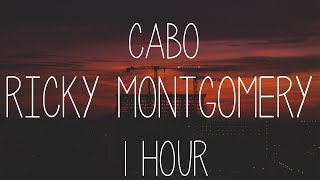 CABO  Ricky Montgomery  1 HOUR  LISTEN WITH HEADPHONES [upl. by Guenzi]