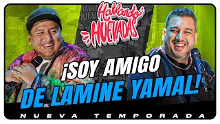 HABLANDO HUEVADAS  Barcelona SOY AMIGO DE LAMINE YAMAL [upl. by Ydnamron104]