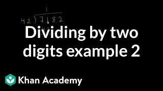 Dividing by two digits example 2  Multiplication and division  Arithmetic  Khan Academy [upl. by Anin387]