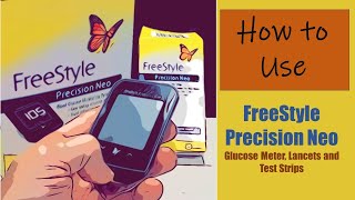 How to Use FreeStyle Precision Neo Blood Glucose Meter Lancets and Test Strips [upl. by Ayekan]