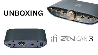 iFi Audio Zen Can 3 Unboxing [upl. by Minnie103]