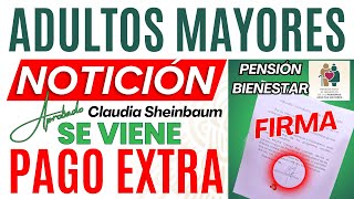 🔴Se FIRMA PAGO EXTRA ADULTOS MAYORES💥quotXóchitl Estalla y Manda Recadoquot💥100 PENSION BIENESTAR [upl. by Morgen]