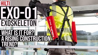 Hiltis new EXO01 The Rise of the Construction Exoskeleton [upl. by Gaiser]