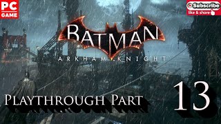 Batman Arkham Knight Playthrough Part 13 [upl. by Wescott364]