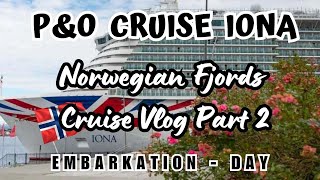 PampO Cruises IONA Norwegian Fjords  EMBARKATION DAY [upl. by Nort]