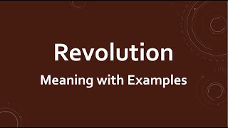 Revolution Meaning with Examples [upl. by Onig666]