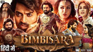 Bimbisara Full Movie In Hindi 2023  Nandamuri Kalyan Ram  Samyuktha Menon  Review amp Facts [upl. by Wyon]