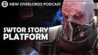 New Overlords Podcast 516 SWTOR Story Platform [upl. by Sam515]