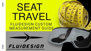 FluidCustom Measurement Guide  Seat Travel [upl. by Jarita]