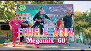 Zumba Echele Agua  Mega Mix 69  Leo Torres [upl. by Vena]