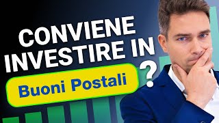 Buoni Postali nel 2024 Conviene Investirci Analisi Completa e Confronto con i BTP [upl. by Carlock]