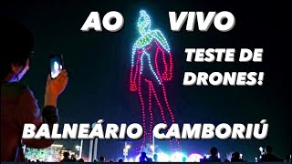 TESTE DE DRONES em Balneário Camboriú AO VIVO a Noite 291223 BielTurismo [upl. by Avner]