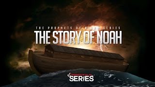 The Story of Noah AS  Prophets of Allah Series [upl. by Irby391]