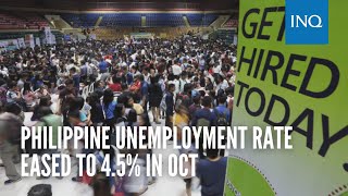 Philippine unemployment rate eased to 45 in Oct [upl. by Artaed]