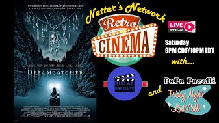 Netters Network Retro Cinema Presents Dreamcatcher Commentary [upl. by Ralf147]