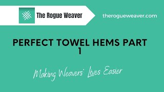 Perfect Towel Hems Part 1 [upl. by Gniw897]