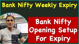 Bank Nifty Weekly Expiry  Bank Nifty Opening Setup For Expiry [upl. by Nassi]