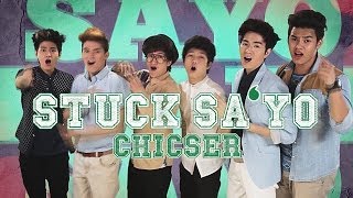 Chicser — Stuck Sa Yo Official Music Video [upl. by Larred699]