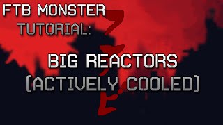 Modded Minecraft Tutorials  Big Reactors Tutorial  Actively Cooled Reactors [upl. by Ivon]