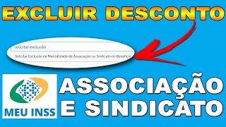 Como solicitar exclusão de desconto de associação ou de sindicato em benefício do INSS [upl. by Bruckner]