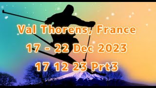 Val Thorens 17 12 23 Prt3 [upl. by Dysart]